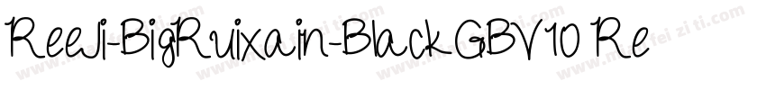 ReeJi-BigRuixain-BlackGBV10 Regul字体转换